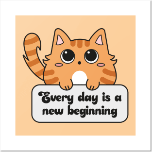 Every day is a new beginnig Posters and Art